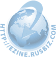 HTTP://EZINE.RUSBIZ.COM